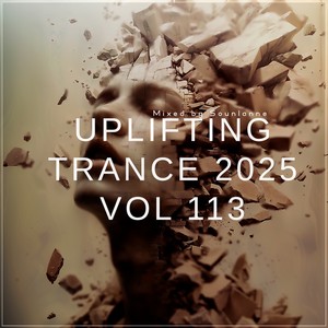 Uplifting Trance 2025, Vol. 113 (Uplifting TRANCE Mix 2025)