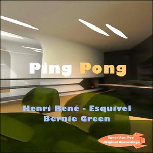 Ping Pong (Space Age Pop - Original Recordings)