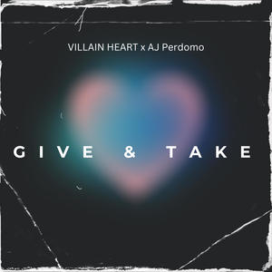 Give & Take (feat. AJ Perdomo)