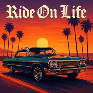 Ride On Life (Explicit)