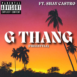 G Thang (Freestyle) [Explicit]