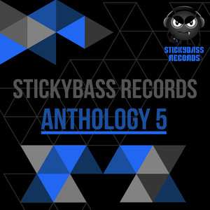 Stickybass Records: Anthology 5