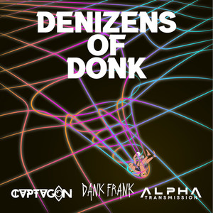 Denizens of Donk (Explicit)