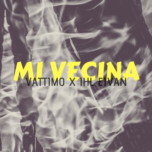 Mi Vecina (Explicit)