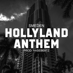 Hollyland Anthem (Explicit)