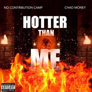 Hotter Than Me (Explicit)