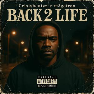 Back 2 Life (feat. m3gatron)