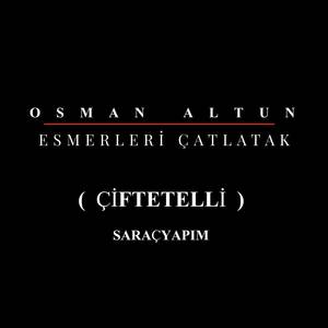 ESMERLERİ ÇATLATAK (ÇİFTETELLİ)