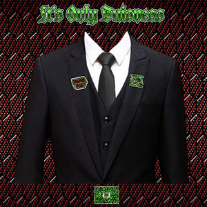 It's Only Buisness (Explicit)