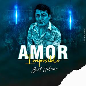 Amor Imposible (Beat Urbano)