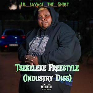 Tsekeleke Freestyle (Industry Diss) [Explicit]