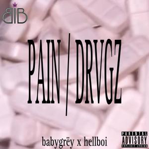 PAIN/DRVGZ (feat. Hellboi) (Explicit)