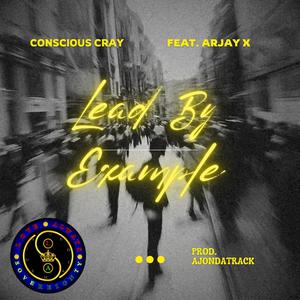 Lead By Example (feat. Arjay X)