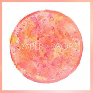 Umber / Drops Split EP