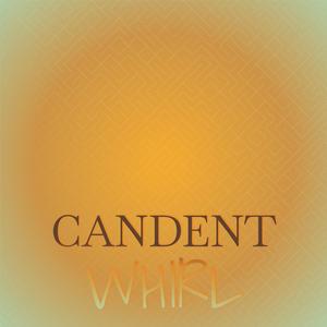 Candent Whirl