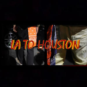 LA To Houston(feat. Raydamoneychaser, T.Bleu, Baby Sam & OG Smoke Train) (Explicit)