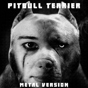 Pitbull Terrier (Metal Version)