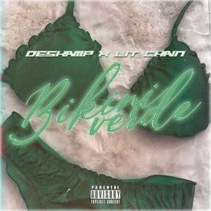 Bikini Verde(feat. Lit Chain & Deskamp) (Explicit)