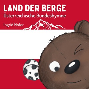 Land der Berge - Österreichische Bundeshymne (Chorversion)