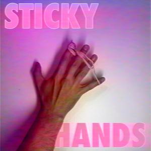 STICKY HANDS