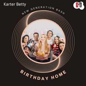 Birthday Home - New Generation Bash