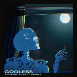 Godless (feat. Penny) (Explicit)