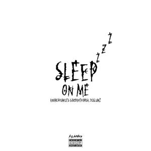 SLEEP ON ME (feat. GoodbyeKorsa & 2Kslumz) [Explicit]