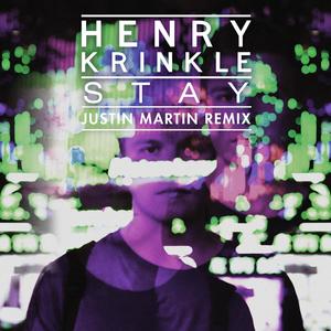 Henry Krinkle - Stay (Justin Martin Remix)