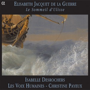 Jacquet de la Guerre: Le sommeil d'Ulisse