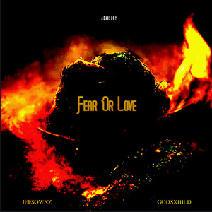 Fear or Love (Explicit)