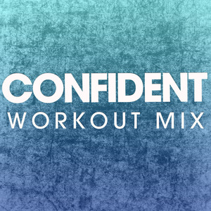 Confident (Workout Mix)