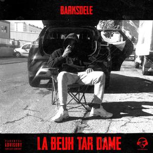 La Beuh Tar Dame (Explicit)