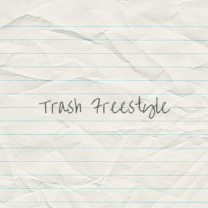 Trash Freestyle-1 (Explicit)