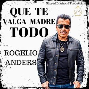 Que Te Valga Madre Todo (feat. Los Anders) [Explicit]