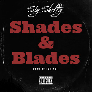 Shades & Blades (Explicit)