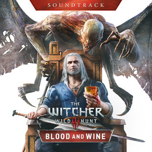 The Witcher 3: Wild Hunt - Blood and Wine (Soundtrack) (巫师3:狂猎 游戏原声带)