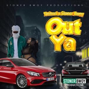 Out Ya (feat. Stonerbwoy & Prodbyrvbz) (Explicit)