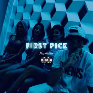 First Pick (Explicit)