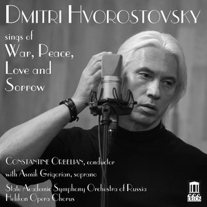 Vocal Recital: Hvorostovsky, Dmitri - PROKOFIEV, S. / TCHAIKOVSKY, P.I / RUBINSTEIN, A. (Dmitri Hvorostovsky Sings of War, Peace, Love and Sorrow)