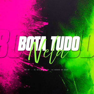 BOTA TUDO NELA (Explicit)