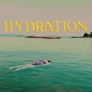 HYDRATION (feat. The Give and Goes) (Explicit)