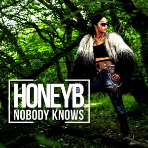 Nobody Knows (Explicit)