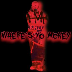 Where's Yo Money (Explicit)