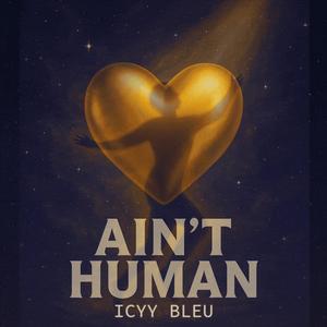 Ain't Human