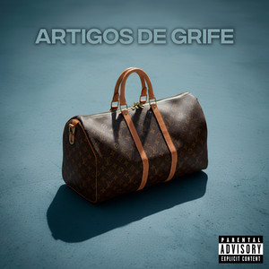 ARTIGOS DE GRIFE (Explicit)