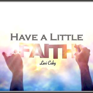 Have a Little Faith