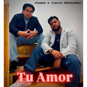 Tu Amor (feat. Juanca Abedrabbo)