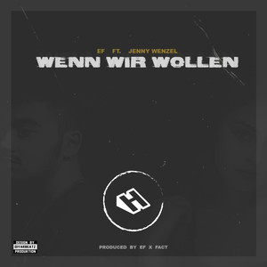 Wenn wir wollen (Explicit)