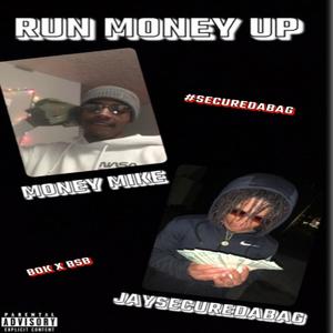 Run money up (feat. KCG mike) [Explicit]