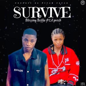 Survive (feat. Lil presh)